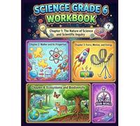 Grade 6 Science Workbook: Science Grade 6 Workbook: Engaging Activities, Practice Problems, and STEM Lessons to Master the World Around Us