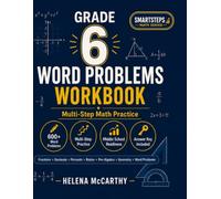 Grade 6 Word Problems Workbook: Multi-Step Math Practice with Fractions, Decimals, Percents, Ratios, Pre-Algebra, Geometry, Measurement, Data, Tests, and Answer Key (SmartSteps Math Grade 6 Series)