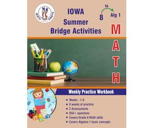 GRADE 8 TO Algebra 1 : IOWA Summer Math Bridge Activities