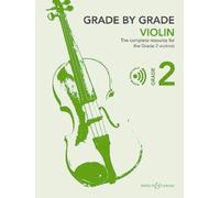 Grade by Grade - Violin Grade 2 : The complete resource for the Grade 2 violinist. violin and piano.
