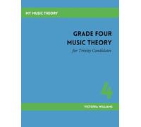Grade Four Music Theory for Trinity Candidates: 4 (MyMusicTheory Handbooks for Trinity Candidates)
