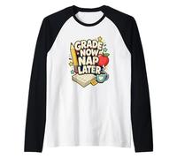 Grade Now NAP Later Teacher Grading Raglan Baseball Tee