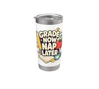 Grade Now NAP Later Teacher Grading Stainless Steel Insulated Tumbler