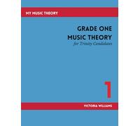 Grade One Music Theory for Trinity Candidates (My Music Theory Handbooks for Trinity Candidates)