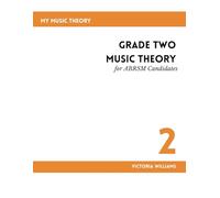 Grade Two Music Theory for ABRSM Candidates: 2nd Edition (MyMusicTheory Handbooks for ABRSM Candidates)