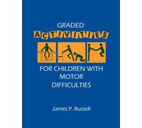 Graded Activities for Children with Motor Difficulties (Cambridge Educational)