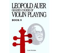 Graded Course of Violin Playing Book 8: Virtuoso