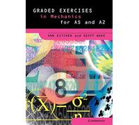 Graded Exercises in Mechanics (Graded Exercises in Advanced Level Mathematics)