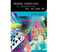 Graded Exercises in Statistics (Graded Exercises in Advanced Level Mathematics)