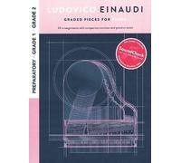 Ludovico Einaudi: Graded Pieces For Piano - Preparatory To Grade 2: Preparatory - Grade 2