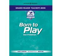 Graded Reader Teacher's Book: Born to Play : Jamie Johnson - Beginner Plus - Book One
