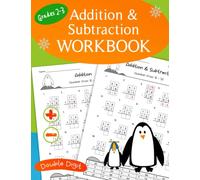 Grades 2-3 Addition and Subtraction Workbook: Math Double Digit Adding and Subtracting