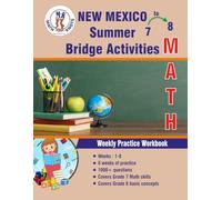 GRADES 7 to 8 : NEW MEXICO Summer Math Bridge Activities (New Mexico (NM-MSSA) State Test prep by Math-Knots)
