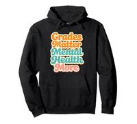 Grades Matter Mental Health More Student School Teacher Pullover Hoodie