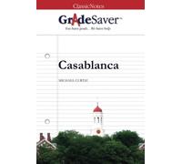 GradeSaver (TM) ClassicNotes: Casablanca