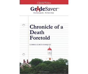 GradeSaver(tm) ClassicNotes Chronicle of a Death Foretold