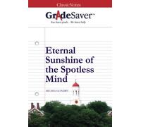 GradeSaver (TM) ClassicNotes: Eternal Sunshine of the Spotless Mind