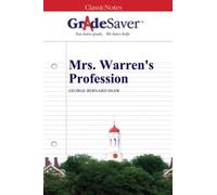 GradeSaver (TM) ClassicNotes: Mrs. Warren's Profession