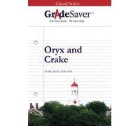 GradeSaver(TM) ClassicNotes: Oryx and Crake