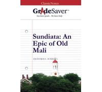 GradeSaver (TM) ClassicNotes: Sundiata, An Epic of Old Mali