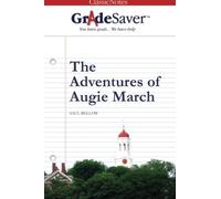 GradeSaver(tm) ClassicNotes The Adventures of Augie March