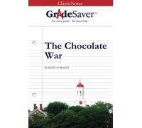GradeSaver (TM) ClassicNotes The Chocolate War: Study Guide