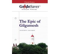 GradeSaver(TM) ClassicNotes: The Epic of Gilgamesh