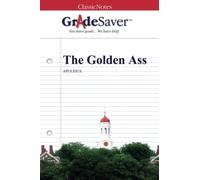 GradeSaver (TM) ClassicNotes: The Golden Ass