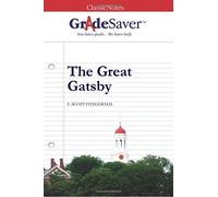 GradeSaver(tm) ClassicNotes The Great Gatsby