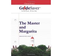 GradeSaver (TM) ClassicNotes: The Master and Margarita Study Guide
