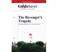 GradeSaver (TM) ClassicNotes: The Revenger's Tragedy