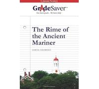 GradeSaver(tm) ClassicNotes The Rime of the Ancient Mariner