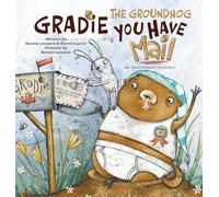 Gradie the Groundhog, You have Mail: An Adventure in Kindness (2)