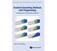 Gradient Smoothing Methods With Programming: Applications To Fluids And Landslides