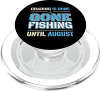 Grading Is Done Gone Fishing Until August Teacher PopSockets PopGrip for MagSafe