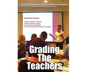 Grading the Teachers: An Exploration into Teacher Evaluation