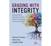 Grading With Integrity: A Research-Based Approach Grounded in Honesty, Transparency, Accuracy, and Equity