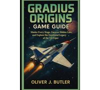 Gradius Origins Game Guide: Master Every Stage, Uncover Hidden Lore, and Explore the Emotional Legacy of the Vic Viper