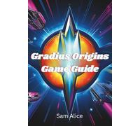 Gradius Origins Game Guide: Mastering the weapon and combat system
