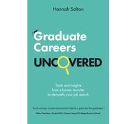 Graduate Careers Uncovered: Tools and insights from a former recruiter to demystify your job search