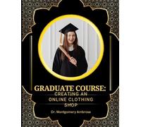 Graduate Course:: Creating An Online Clothing Store