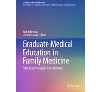 Graduate Medical Education in Family Medicine: From Basic Processes to True Innovation (Excellence in Medical Education, 2)