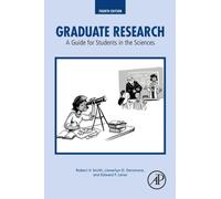 Graduate Research : A Guide for Students in the Sciences