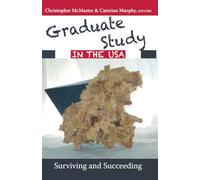 Graduate Study in the USA: Surviving and Succeeding