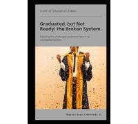 Graduated, But Not Ready! The Broken System
