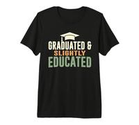 Graduated Slightly Educated Class of 2026 Senior Premium T-Shirt