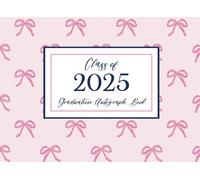 Graduation Autograph Book: Pink Coquette Bows for Signatures and Messages, Graduate Party Guest Book