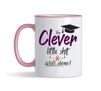 Graduation Gift Mug - Adult Explicit Graduation Student Ceramic Cup Exams You Clever Little Sh*t Well Done- Funny Gift for Friend, Colleague, Graduation PH.D 11 oz Coloured Rim Mug (Pink Rim)