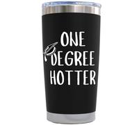 Graduation Gifts for Her - One Degree Hotter Tumbler Black 20oz Hotter By One Degree PhD Graduation Gift College Graduations Gifts for Women Masters Doctorate Cup Mug Mastered It Present for Graduates