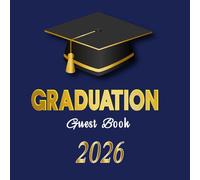 Graduation Guest Book: Square Celebration Keepsake Journal for Family and Friends Notes, Encouragement and Wishes.
